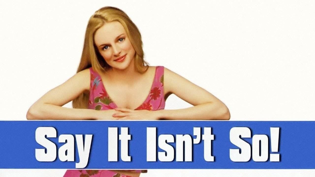 Say It Isn't So Movie Watch Online Free