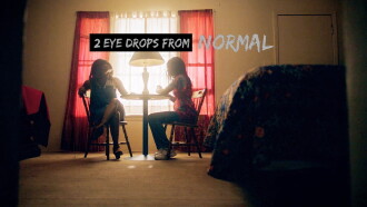 2 Eye Drops from Normal Trailer
