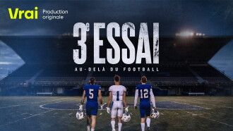 3e essai : au-delà du football Trailer