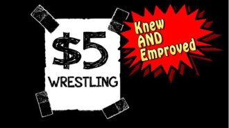 $5 Wrestling: Knew & Emproved Trailer