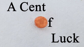 A Cent of Luck Trailer