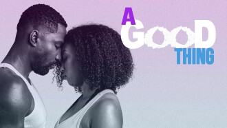 A Good Thing Trailer