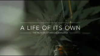 A Life of Its Own: The Truth About Medical Marijuana Trailer