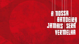 A Nossa Bandeira Jamais Será Vermelha Trailer
