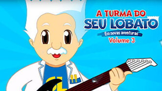A Turma do Seu Lobato - Volume 3 Trailer