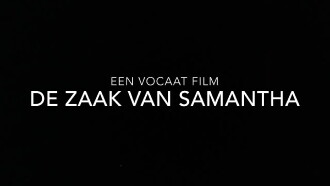 Aad en Arie Vocaat Advocatenbureau: De Zaak Van Samantha Trailer