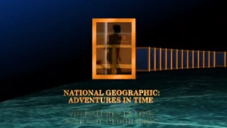 Adventures in Time: The National Geographic Millennium Special Trailer