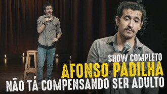 Afonso Padilha: Não Tá Compensando Ser Adulto Trailer
