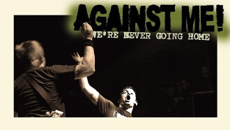 Against Me!: We're Never Going Home Trailer