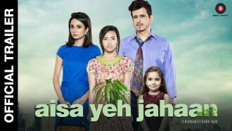 Aisa Yeh Jahaan Trailer