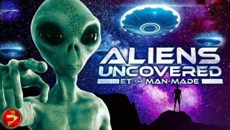 Aliens Uncovered: ET or Man-Made Trailer