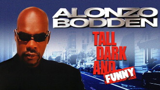 Alonzo Bodden: Tall, Dark and Funny Trailer