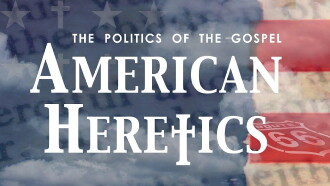 American Heretics: The Politics of the Gospel Trailer