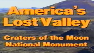 America's Lost Valley: Craters of the Moon National Monument Trailer