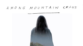 Among Mountain Crags Trailer