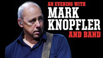 An Evening with Mark Knopfler and band Trailer