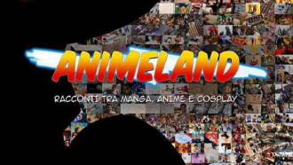 Animeland: Racconti tra manga, anime e cosplay Trailer