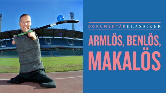 Armlös, benlös, makalös Trailer
