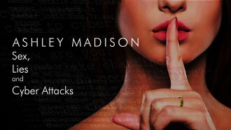 Ashley Madison: Sex, Lies and Cyber Attacks Trailer