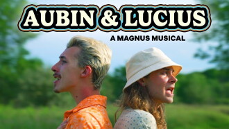 AUBIN & LUCIUS: A MAGNUS MUSICAL Trailer