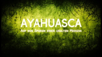 Ayahuasca: Einer uralten Medizin auf der Spur Trailer