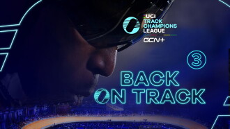 Back On Track - UCI Track Champions League EP3 Trailer