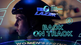 Back On Track - UCI Track Champions League EP4 Trailer