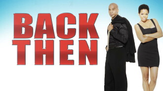 Back Then Trailer