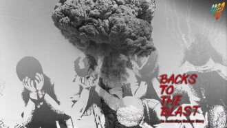Backs to the Blast: An Australian Nuclear Story Trailer