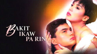 Bakit Ikaw Pa Rin? Trailer