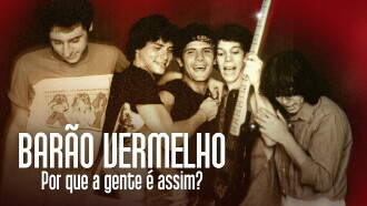 Barão Vermelho: Por que a gente é assim? Trailer