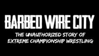 Barbed Wire City: The Unauthorized Story of Extreme Championship Wrestling Trailer