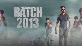 Batch 2013 Trailer