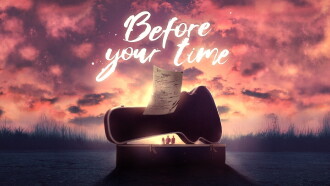 Before Your Time Trailer