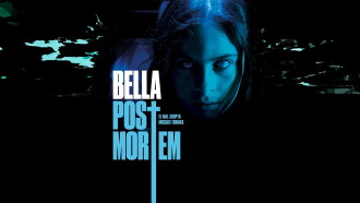 Bella Post Mortem Trailer