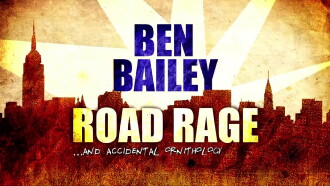 Ben Bailey: Road Rage Trailer