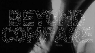 Beyond Compare Trailer