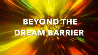 Beyond The Dream Barrier Trailer