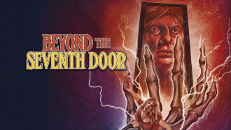 Beyond the Seventh Door Trailer
