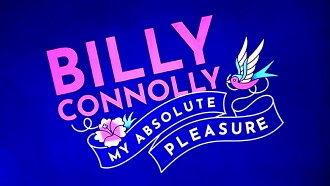Billy Connolly: My Absolute Pleasure Trailer