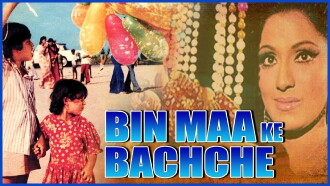Bin Maa Ke Bachche Trailer