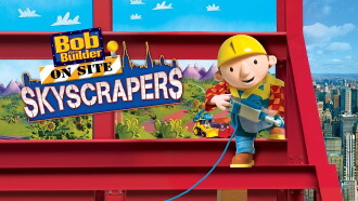 Bob the Builder: On Site - Skyscrapers Trailer