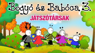 Bogyó és Babóca 3. - Játszótársak Trailer