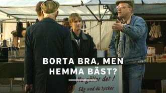 Borta bra, men hemma bäst? Trailer