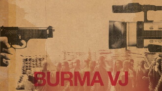 Burma VJ: Reporting from a Closed Country Trailer