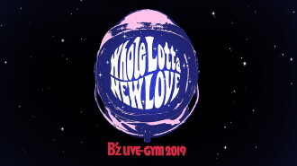 B'z LIVE-GYM 2019 -Whole Lotta NEW LOVE- Trailer