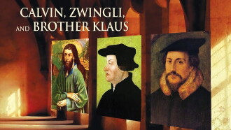 Calvin, Zwingli, and Brother Klaus Trailer