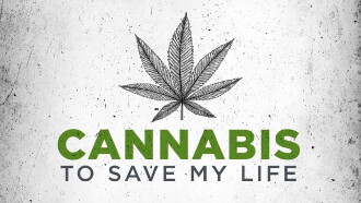 Cannabis to Save My Life Trailer