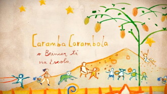 Caramba, carambola: o Brincar tá na Escola! Trailer