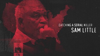 Catching a Serial Killer: Sam Little Trailer